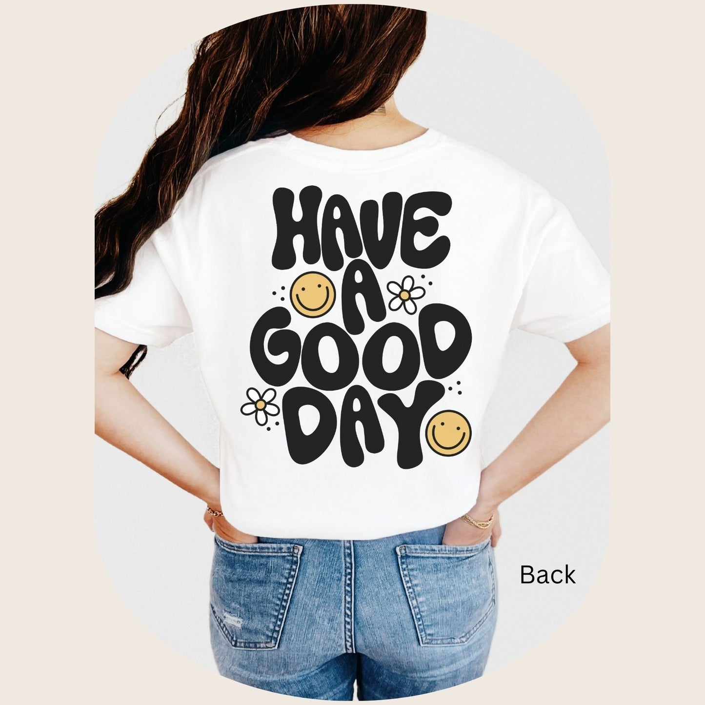 Have A Good Day Shirt