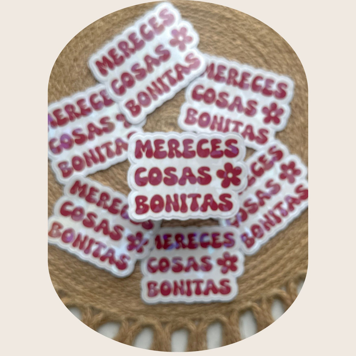 Mereces Cosas Bonitas Sticker
