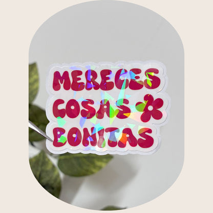 Mereces Cosas Bonitas Sticker