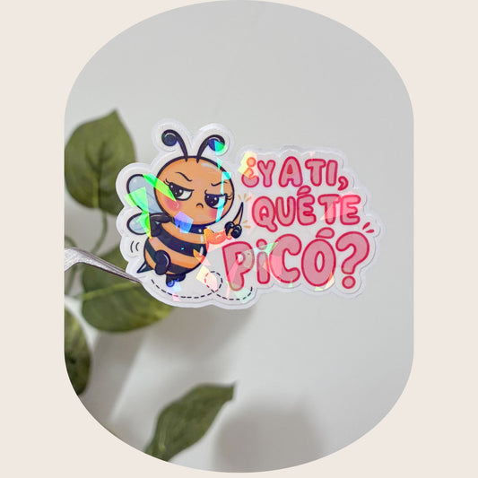 Y a ti, Que te picó Sticker