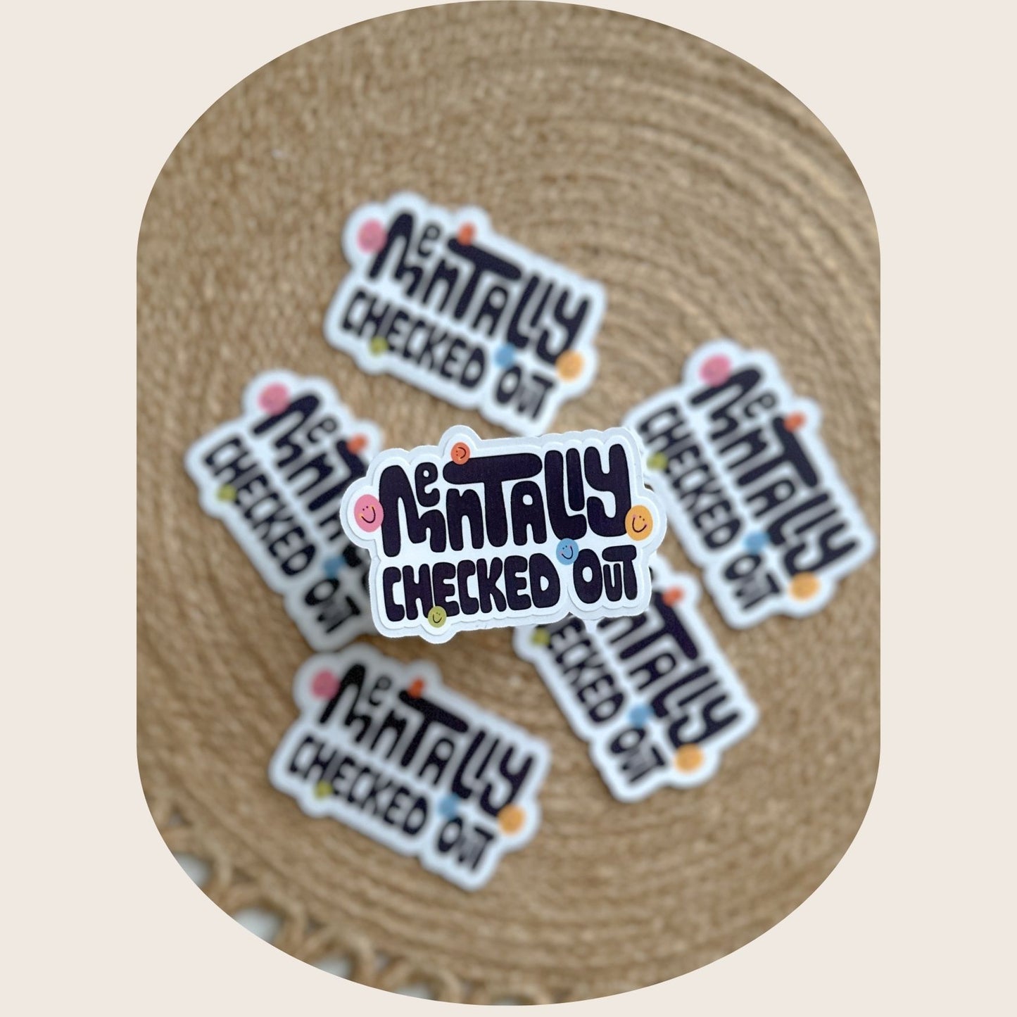 Mentally Checked Out Sticker